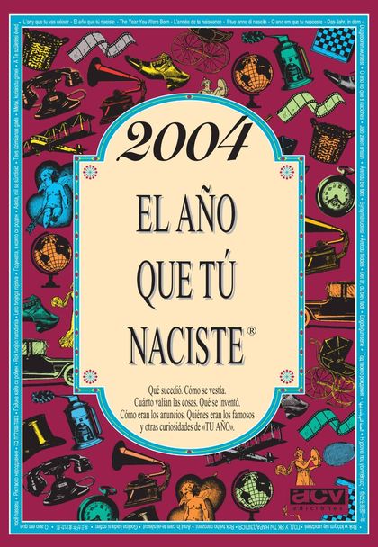 2004 EL AÑO QUE TÚ NACISTE