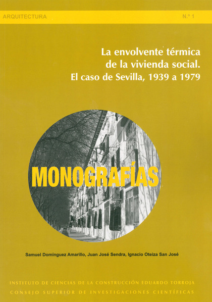 LA ENVOLVENTE TÉRMICA DE LA VIVIENDA SOCIAL: EL CASO DE SEVILLA, 1939 A 1979