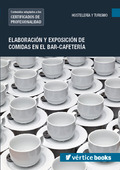 ELABORACIÓN Y EXPOSICIÓN DE COMIDAS EN EL BAR-CAFETERÍA