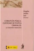 CORRUPCIÓN PÚBLICA: CUESTIONES DE POLÍTICA CRIMINAL (II): LA COMUNIDAD VALENCIAN.