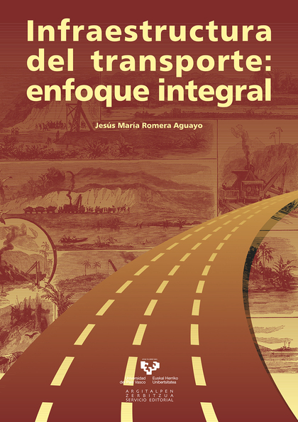 INFRAESTRUCTURA DEL TRANSPORTE : ENFOQUE INTEGRAL