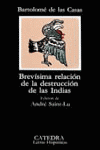 BREVÍSIMA RELACIÓN DE LA DESTRUICIÓN DE LAS INDIAS