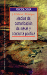 MEDIOS DE COMUNICACIÓN DE MASAS Y CONDUCTA POLÍTICA