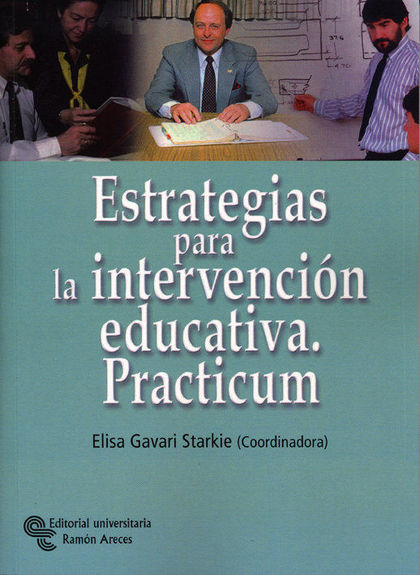 ESTRATEGIAS PARA LA INTERVENCIÓN EDUCATIVA : PRÁCTICUM