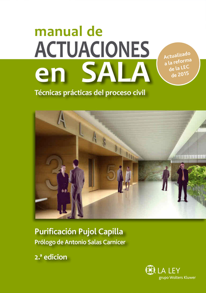 MANUAL DE ACTUACIONES EN SALA. TÉCNICAS PRÁCTICAS DEL PROCESO CIVIL (2.ª EDICIÓN.