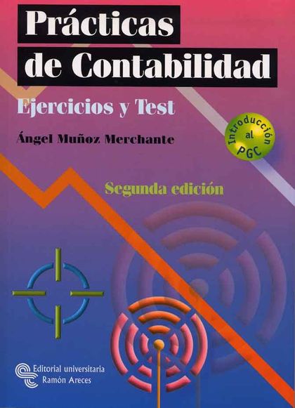 PRÁCTICAS DE CONTABILIDAD : EJERCICIOS Y TEST