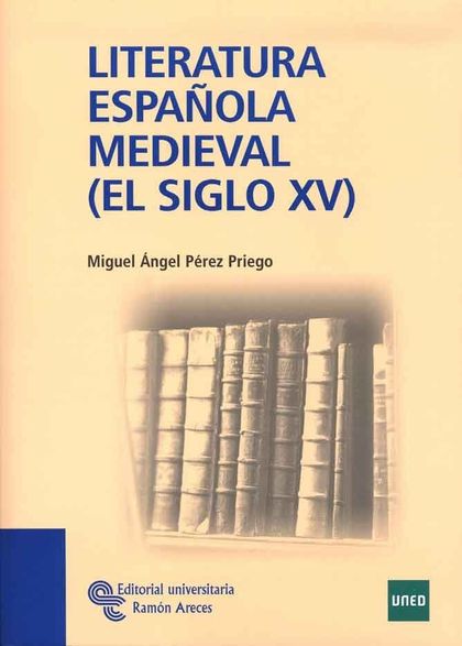 LITERATURA ESPAÑOLA MEDIEVAL (EL SIGLO XV)