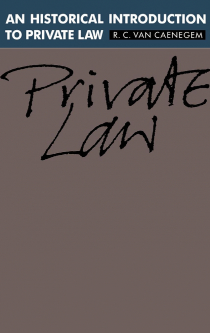 AN HISTORICAL INTRODUCTION TO PRIVATE LAW.