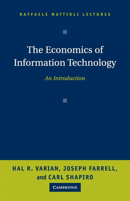 THE ECONOMICS OF INFORMATION TECHNOLOGY: AN INTRODUCTION
