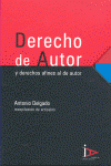 DERECHO DE AUTOR Y DERECHOS AFINES AL DE AUTOR : RECOPILACIÓN DE ARTÍCULOS DE ANTONIO DELGADO P