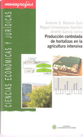 PRODUCCIÓN CONTROLADA DE HORTALIZAS EN LA AGRICULTURA INTENSIVA
