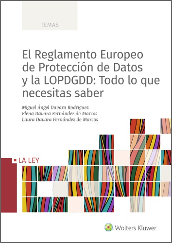 EL REGLAMENTO EUROPEO DE PROTECCIÓN DE DATOS Y LA LOPDGDD: TODO LO QUE NECESITAS.