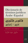DICCIONARIO DE TÉRMINOS JURÍDICOS ÁRABE-ESPAÑOL.
