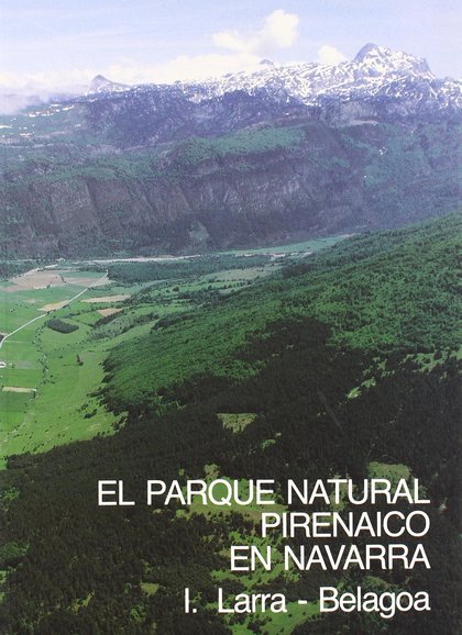 EL PARQUE NATURAL PIRENAICO EN NAVARRA I. LARRA-BELAGOA.