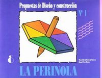 PROPUESTAS DE DISEÑO Y CONSTRUCCIÓN. 1. LA PERINOLA