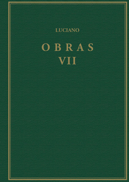 OBRAS. VOLUMEN VII, HIPIAS O LAS TERMAS; SOBRE LA SALA; PROMETEO; ACERCA DE LOS.