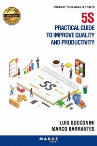 5S PRACTICAL GUIDE TO IMPROVE QUALITY AND PRODUCTIVITY