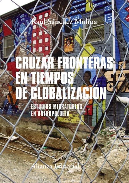 CRUZAR FRONTERAS EN TIEMPOS DE GLOBALIZACIÓN.