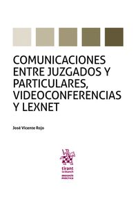 COMUNICACIONES ENTRE JUZGADOS Y PARTICULARES, VIDEOCONFERENCIAS Y LEXNET