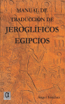 MANUAL DE TRADUCCIÓN DE JEROGLÍFICOS EGIPCIOS
