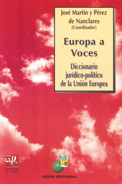EUROPA A VOCES DICCIONARIO JURIDICO-POLITICO DE LA UNION EUROPEA