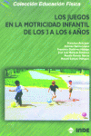 LOS JUEGOS EN LA MOTRICIDAD INFANTIL DE LOS 3 A LOS 6 AÑOS (LIBRO + CD)