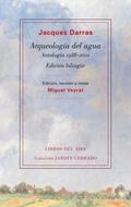 ARQUOELOGÍA DEL AGUA. ANTOLOGÍA 1988-2001