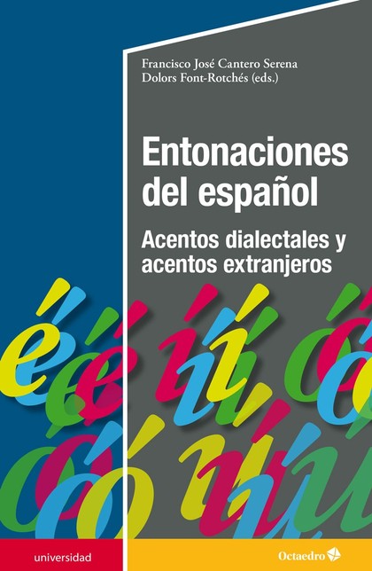 ENTONACIONES DEL ESPAÑOL. ACENTOS DIALECTALES Y ACENTOS EXTRANJEROS