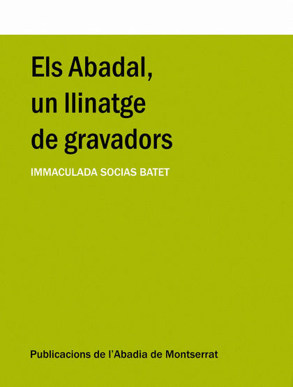 ELS ABADAL, UN LLINATGE DE GRAVADORS