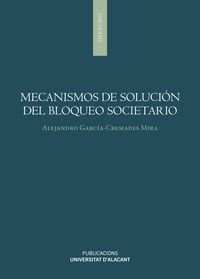 MECANISMOS DE SOLUCIÓN DEL BLOQUEO SOCIETARIO