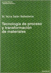 TECNOLOGÍA DE PROCESO Y TRANSFORMACIÓN DE MATERIALES