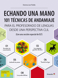 ECHANDO UNA MANO: 101 TÉCNICAS DE ANDAMIAJE CLIL                                CON SECCIÓN ESP