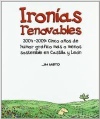 IRONÍAS RENOVABLES, 2004-2009