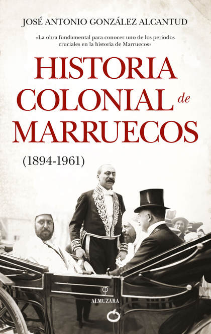 HISTORIA COLONIAL DE MARRUECOS.