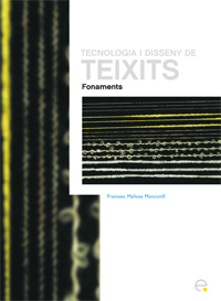 TECNOLOGIA I DISSENY DE TEIXITS : FONAMENTS