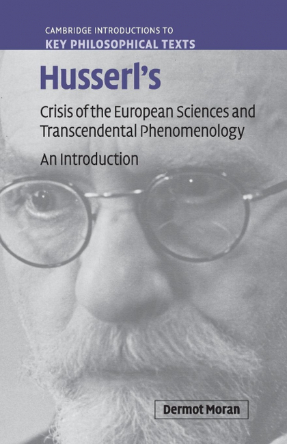 HUSSERLS CRISIS OF THE EUROPEAN SCIENCES AND TRANSCENDENTAL PHENOMENOLOGY