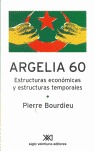 ARGELIA 60. ESTRUCTURAS ECONÓMICAS Y ESTRUCTURAS TEMPORALES
