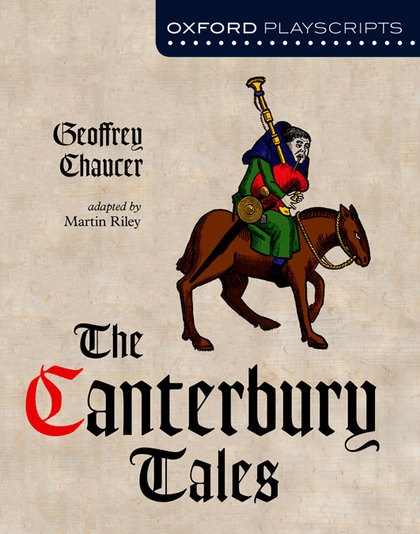 THE CANTERBURY TALES   OXFORD PLAYSCRIPTS