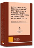 LAS REFORMAS DEL PROCESO PENAL DE 2002 Y 2003: JUICIOS RÁPIDOS. PRISIÓ