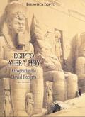 EGIPTO AYER Y HOY: LITOGRAFÍAS DE DAVID ROBERTS