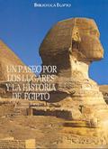 UN PASEO POR LOS LUGARES Y LA HISTORIA DE EGIPTO.