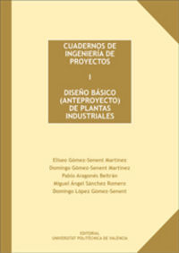 CUADERNOS INGENIERIA PROYECTOS I.DISEÑO BASICO(ANTEPROYECTO)PLANTAS IN