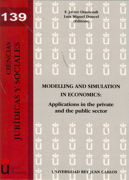 MODELLING AND SIMULATION IN ECONOMICS : APPLICATIONS IN THE PRIVATE AND THE PUBLIC SECTOR
