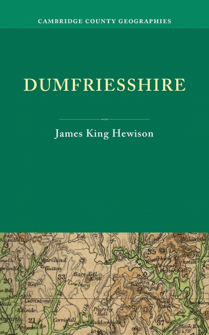 DUMFRIESSHIRE. BY JAMES K. HEWISON