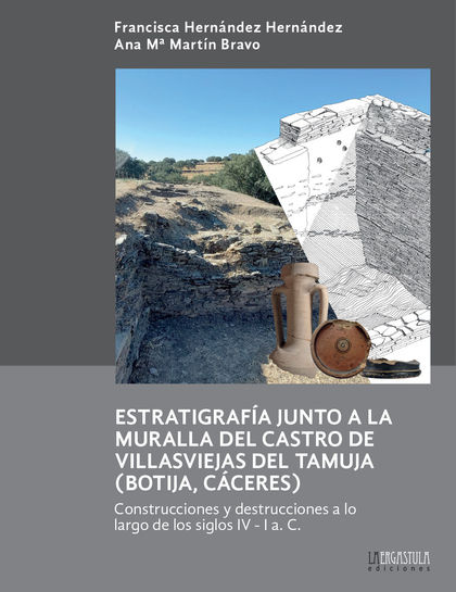 ESTRATIGRAFÍA JUNTO A LA MURALLA DEL CASTRO DE VILLASVIEJAS DEL TAMUJA (BOTIJA -. CONSTRUCCIONE