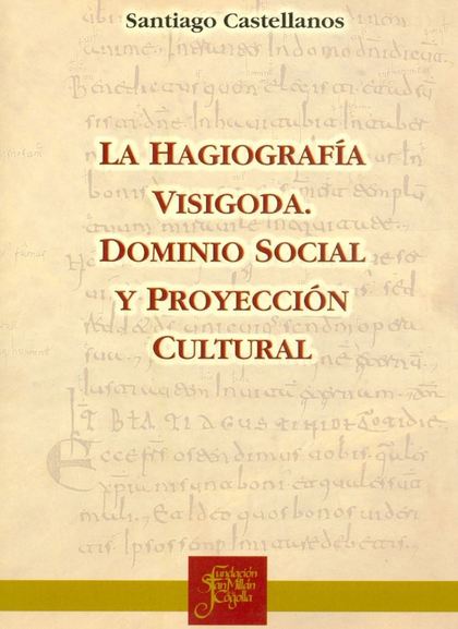 LA HAGIOGRAFÍA VISIGODA                                                         DOMINIO SOCIAL
