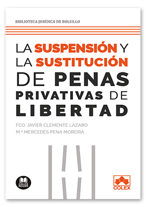 SUSPENSIÓN Y SUSTITUCIÓN DE LAS PENAS PRIVATIVAS DE LIBERTAD