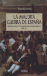 LA MALDITA GUERRA DE ESPAÑA: HISTORIA SOCIAL DE LA GUERRA DE LA INDEPENDENCIA, 1808-1814