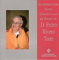 INVESTIDURA COMO DOCTOR ´HONORIS CAUSA´ DEL EXCMO. SR. D. PEDRO RIVERO TORRE