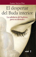 EL DESPERTAR DEL BUDA INTERIOR : LA SABIDURÍA DEL BUDISMO PARA OCCIDENTALES. LOS OCHO PASOS HAC